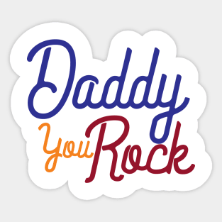 Daddy You Rock Sticker